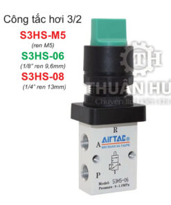 Công tắc hơi 3/2 Airtac S3HS-M5, S3HS-06, S3HS-08