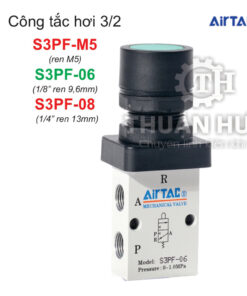 Công tắc hơi 3/2 Airtac S3PF-M5, S3PF-06, S3PF-08