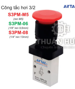 Công tắc hơi 3/2 Airtac S3PM-M5, S3PM-06, S3PM-08